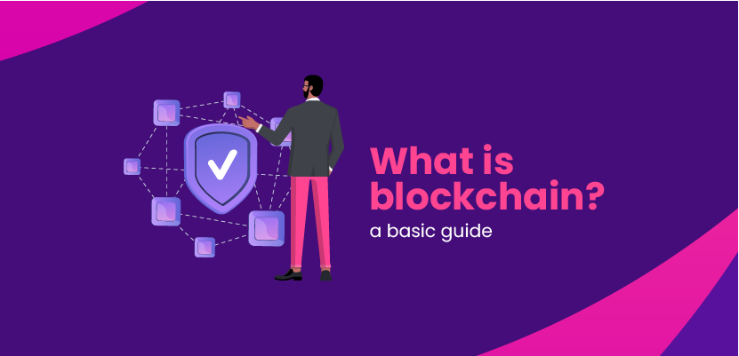 What is blockchain? - a basic guide