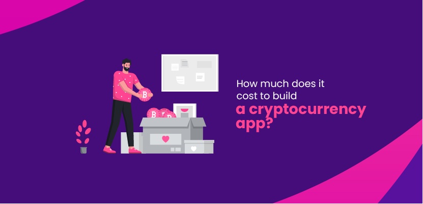 How much does it cost to build a cryptocurrency app?