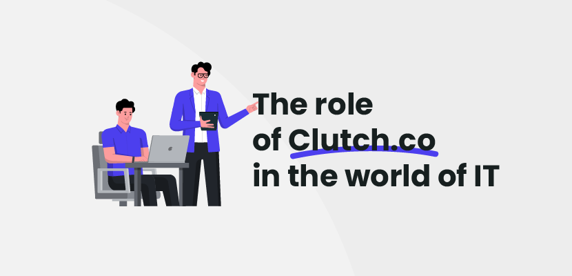 The role of Clutch.co in the world of IT