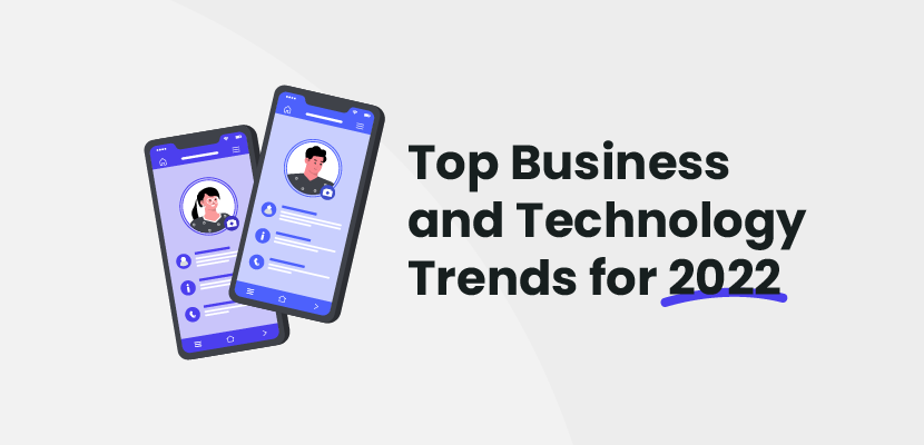 Top Business and Technology Trends for 2022